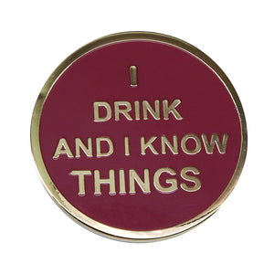 Game Of Thrones "I Drink & Know Things" Metal Pin