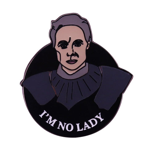 Game Of Thrones "I'm No Lady" Metal Pin